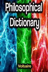 E-Book (epub) Philosophical Dictionary von Voltaire