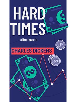 eBook (epub) Hard Times (Illustrated) de Charles Dickens