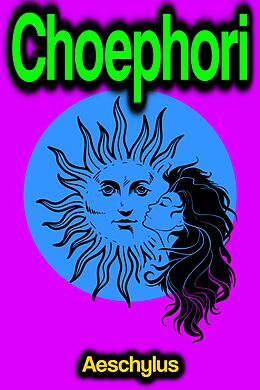 eBook (epub) Choephori de Aeschylus