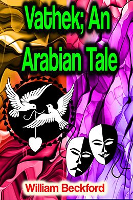 eBook (epub) Vathek; An Arabian Tale de William Beckford