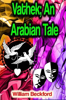 E-Book (epub) Vathek; An Arabian Tale von William Beckford