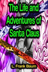 eBook (epub) The Life and Adventures of Santa Claus de L. Frank Baum