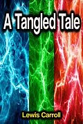 E-Book (epub) A Tangled Tale von Lewis Carroll