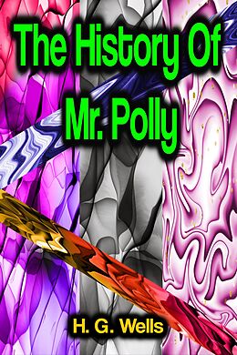 eBook (epub) The History Of Mr. Polly de H. G. Wells