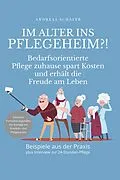 E-Book (epub) Im Alter ins Pflegeheim?! von Andreas Schäfer