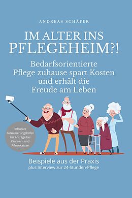 E-Book (epub) Im Alter ins Pflegeheim?! von Andreas Schäfer