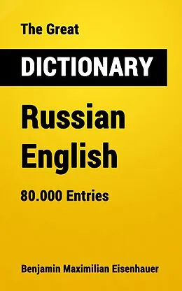 E-Book (epub) Great Dictionary Russian - English von Benjamin Maximilian Eisenhauer