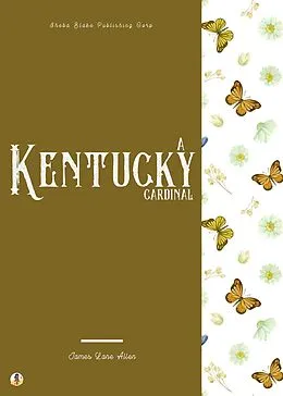 E-Book (epub) A Kentucky Cardinal von James Lane Allen, Sheba Blake
