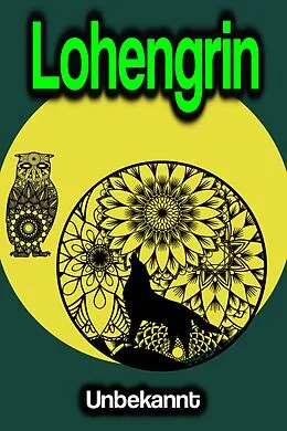 E-Book (epub) Lohengrin von Unbekannt