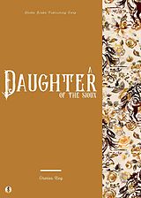 E-Book (epub) A Daughter of the Sioux von Charles King, Sheba Blake