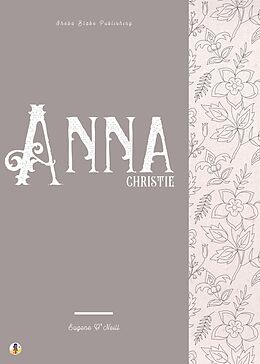 eBook (epub) Anna Christie de Eugene O'Neill, Sheba Blake