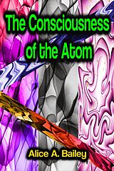 E-Book (epub) The Consciousness of the Atom von Alice A. Bailey