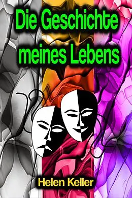 E-Book (epub) Die Geschichte meines Lebens von Helen Keller