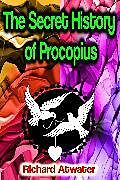 eBook (epub) The Secret History of Procopius de Richard Atwater