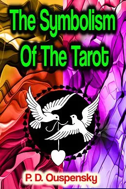E-Book (epub) The Symbolism Of The Tarot von P. D. Ouspensky