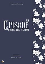 eBook (epub) An Episode Under the Terror de Honoré de Balzac, Sheba Blake