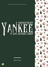 E-Book (epub) A Connecticut Yankee in King Arthur's Court von Mark Twain, Sheba Blake