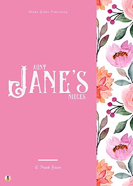 eBook (epub) Aunt Jane's Nieces de L. Frank Baum, Sheba Blake