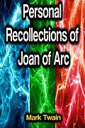 E-Book (epub) Personal Recollections of Joan of Arc von Mark Twain