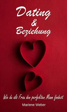 E-Book (epub) Dating &amp; Beziehung von Marlene Weber