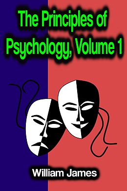 eBook (epub) The Principles of Psychology, Volume 1 de William James