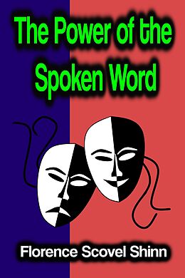 eBook (epub) The Power of the Spoken Word de Florence Scovel Shinn