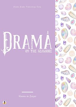 eBook (epub) A Drama on the Seashore de Honoré de Balzac, Sheba Blake