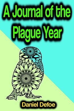 eBook (epub) A Journal of the Plague Year de Daniel Defoe