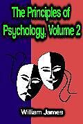 E-Book (epub) The Principles of Psychology, Volume 2 von William James