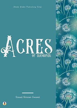 eBook (epub) Acres of Diamonds de Russell Herman Conwell, Sheba Blake