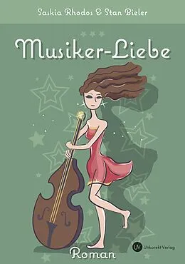 E-Book (epub) Musiker-Liebe von Saskia Rhodos, Stan Bieler