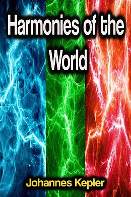 E-Book (epub) Harmonies of the World von Johannes Kepler