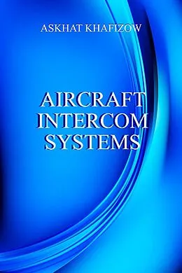 E-Book (epub) Aircraft Intercom Systems von Askhat Khafizow