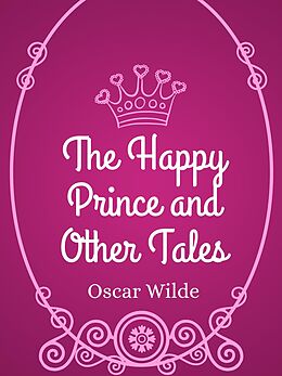 E-Book (epub) The Happy Prince and Other Tales von Oscar Wilde