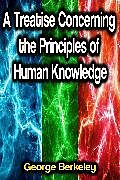 eBook (epub) A Treatise Concerning the Principles of Human Knowledge de George Berkeley