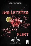 E-Book (epub) Ihr letzter Flirt von Arne Dessaul