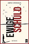 E-Book (epub) Ewige Schuld von Arne Dessaul