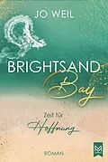 E-Book (epub) Brightsand Bay  Zeit für Hoffnung von Jo Weil