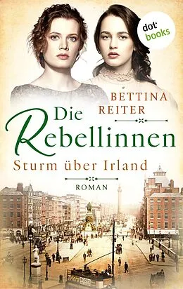 E-Book (epub) Die Rebellinnen - Sturm über Irland von Bettina Reiter