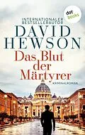 E-Book (epub) Das Blut der Märtyrer von David Hewson
