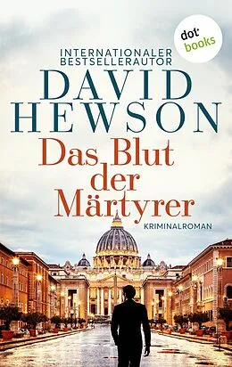 E-Book (epub) Das Blut der Märtyrer von David Hewson