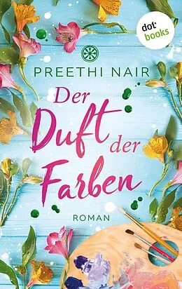 E-Book (epub) Der Duft der Farben von Preethi Nair