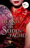 E-Book (epub) Der Seidenfächer von Lisa See