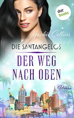 E-Book (epub) Die Santangelos: Der Weg nach oben von Jackie Collins