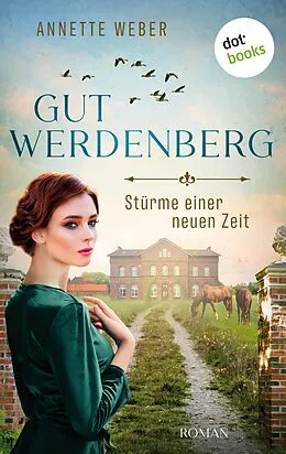 E-Book (epub) Gut Werdenberg - Stürme einer neuen Zeit von Annette Weber