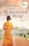 E-Book (epub) Das Bernsteinherz von Linda Holeman