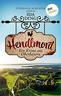 E-Book (epub) Hendlmord von Ida Ding - auch bekannt als SPIEGEL-Bestseller-Autorin Stephanie