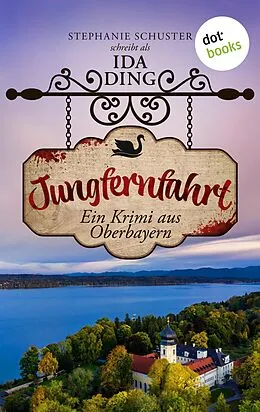 E-Book (epub) Jungfernfahrt von Ida Ding - auch bekannt als SPIEGEL-Bestseller-Autorin Stephanie
