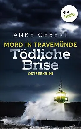 E-Book (epub) Mord in Travemünde: Tödliche Brise von Anke Gebert