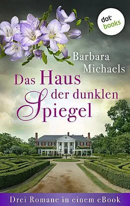 E-Book (epub) Das Haus der dunklen Spiegel von Barbara Michaels